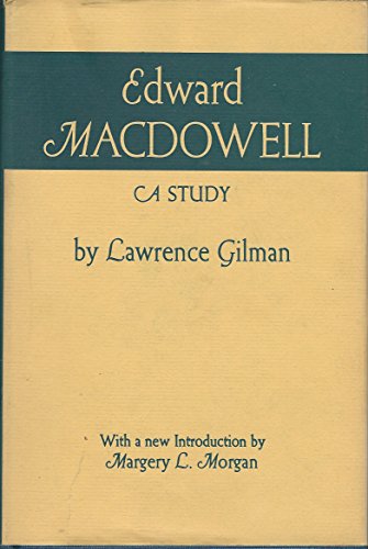 Edward MacDowell: A Study B003KJNK14 Book Cover