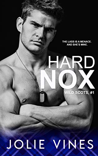 Hard Nox (Wild Scots, #1) by [Jolie Vines]