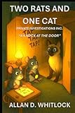 TWO RATS AND ONE CAT: A KNOCK AT THE DOOR (TWO RATS AND ONE CAT PRIVATE INVESTIGATIONS INC.)
