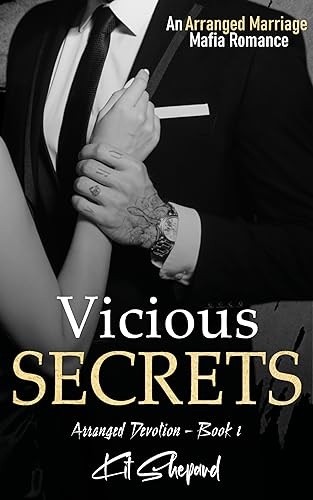 Vicious Secrets: An Arranged Marriage Mafia Romance (Arranged Devotion Book 1) (English Edition) - Shepard, Kit