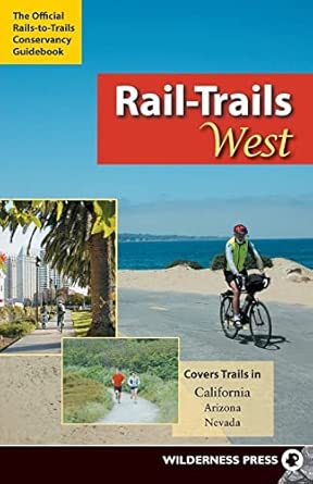 Rail-Trails West: California, Arizona, and Nevada book cover
