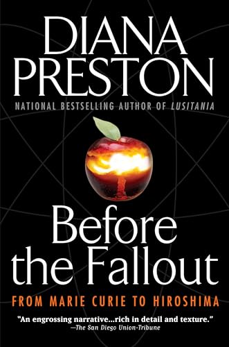 Before the Fallout: From Marie Curie to Hiroshima