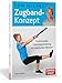 Tom Flickes Zugband-Konzept.Funktionelles Ganzkörpertraining mit elastischen Bändern.Muskelaufbau,Beweglichkeit &Koordination.Trainingspläne für Profi-Sport&Übungen für zuhause.Für jedes Fitness-Level