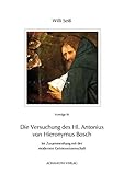 Die Versuchung des Hl. Antonius von Hieronymus Bosch im Zusammenhang mit der modernen Geisteswissenschaft - Willi Seiß