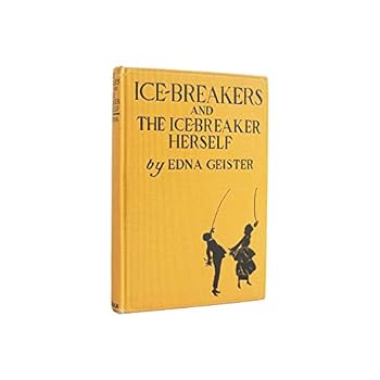 Hardcover Ice-Breakers and the Ice-Breaker Herself Book