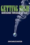 Getting High: Marijuana through the Ages