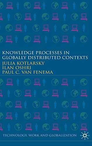 Knowledge Processes in Globally Distributed Contexts (Technology, Work and Globalization)