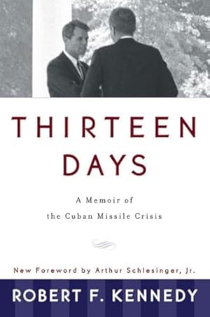 Thirteen Days: A Memoir of the Cuban Missile Crisis