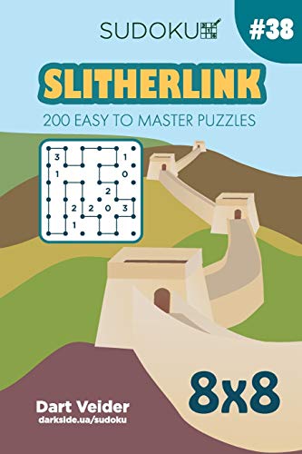 Sudoku Slitherlink - 200 Easy to Master Puzzles 8x8 (Volume 38)