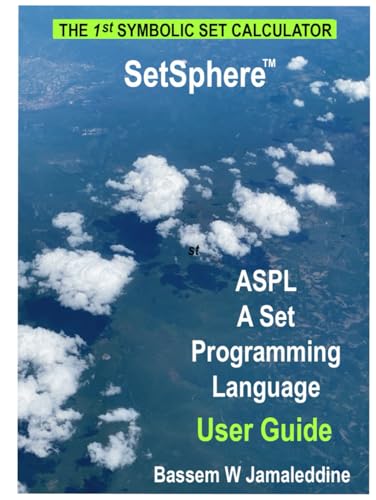 ASPL A Set Programming Language: ASPL User Guide (SetSphere)