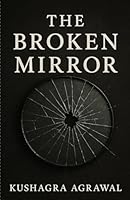 The Broken Mirror 9334337516 Book Cover