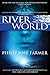 Riverworld: Including To Your Scattered Bodies Go & The Fabulous Riverboat