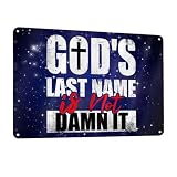 God'S Last Name Is Not Damn It 12x8 Inch Aluminum Sign Safety Warning Informational Outdoor Indoor
