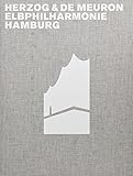 Herzog & de Meuron Elbphilharmonie Hamburg (German Edition)