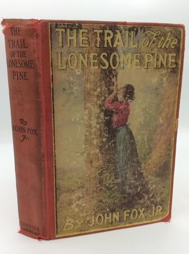 The Trail of the Lonesome Pine [Unknown] B0006DCC84 Book Cover