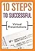 10 Steps to Successful Virtual Presentations