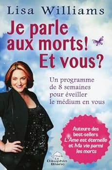 Paperback Je parle aux morts ! Et vous ? Un programme de 8 semaines pour éveiller le médium en vous [French] Book