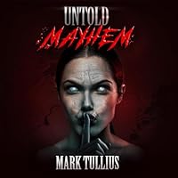 Untold Mayhem