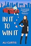 In It To Win It (It Must Be Love Book 1)