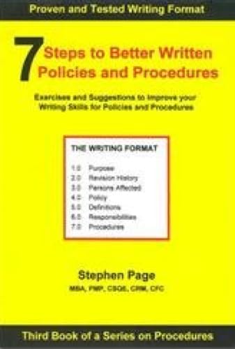 7 Steps to Better Written Policies and Procedures: Policy Procedure Methods published using Writing Format Template in MSWord with Styles