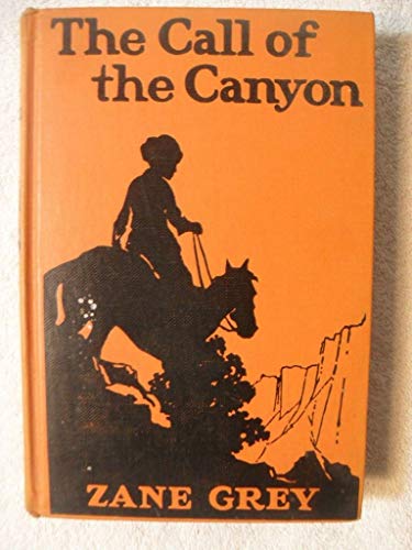 SCARCE! "The Call Of The Canyon" By Zane Grey 1... B07KFGZK99 Book Cover