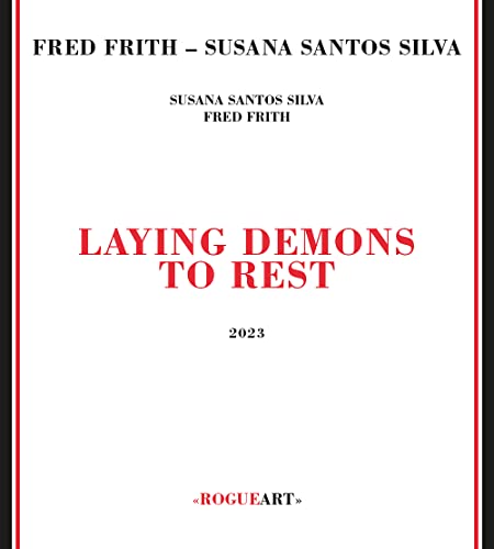 Laying Demons To Rest / Susana Santos Silva & Fred Frith