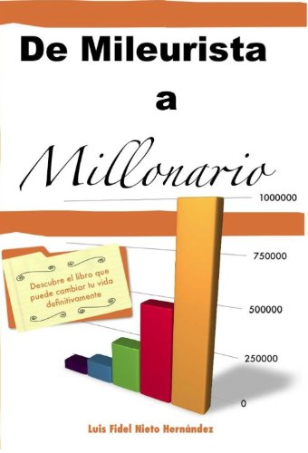 De mileurista a Millonario (Spanish Edition)