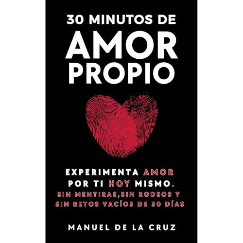 30 MINUTOS DE AMOR PROPIO Audiolibro Por Manuel De la Cruz arte de portada