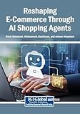 Reshaping E-Commerce Through AI Shopping Agents