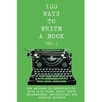 100 WAYS TO WRITE A BOOK Volume 1