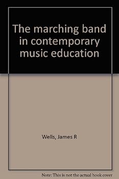 Paperback The marching band in contemporary music education Book