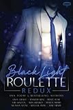 Black Light Roulette Redux (Black Light Series)