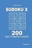 Sudoku X - 200 Easy to Master Puzzles 9x9 (Volume 1)