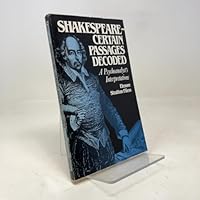 Shakespeare, certain passages decoded: A psychoanalyst's interpretations 0533069610 Book Cover