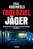 TODESZIEL Jäger: Leon Jäger - Wettlauf gegen die Zeit (Thriller, Band 7)