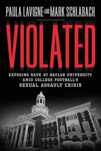 Violated: Exposing Rape at Baylor University amid College Football's Sexual Assault Crisis