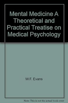 Mental Medicine A Theoretical and Practical Treatise on Medical Psychology