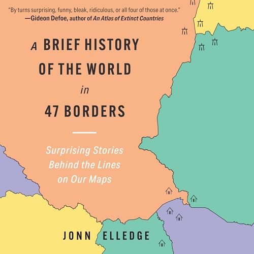 A Brief History of the World in 47 Borders by Jonn Elledge episode artwork