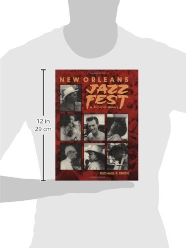 New Orleans Jazz Fest: A Pictorial History