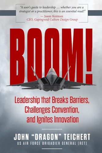 Boom!: Leadership that Breaks Barriers, Challenges Convention, and Ignites Innovation