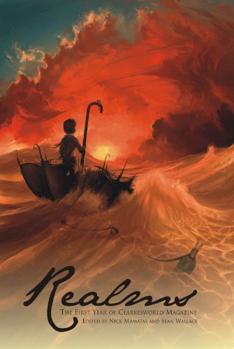 Realms: the first year of clarkesworld magazine (clarkesworld ant…
