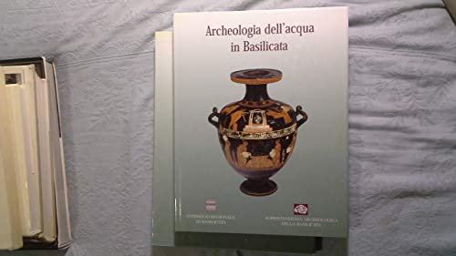 ARCHEOLOGIA DELL ACQUA IN BASILICATA