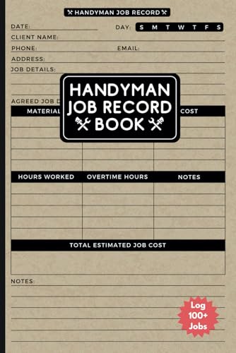Handyman Job Record Book: Small Business Client Service Tracker & Estimating Log Book for Self Employed Tradesmen, Builders & Contractors.
