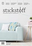  stickstoff-Magazin 1/2021: Maschinensticken mit Leidenschaft - Sequenz 1/2021 (stickstoff: Maschinensticken mit Leidenschaft)