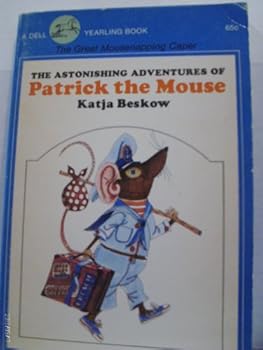 Paperback The Astonishing Adventures of Patrick the Mouse Book