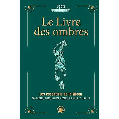 Le livre des ombres - COLLECTOR: Les essentiels de la Wicca