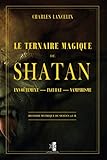  Le ternaire Magique de Shatan: vol. II : Envoûtement — Incubat — Vampirisme