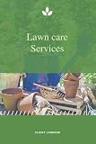 LAWN CARE - GARDEN AND LANDSCAPING SERVICES: Logbook for lawn mowing and landscaping appointments