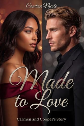 Made to Love:Carmen and Cooper's Story