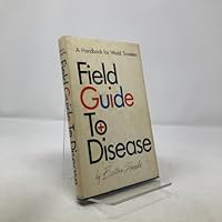 A Field Guide to Disease: A Handbook for World Travellers B0013BHEOA Book Cover